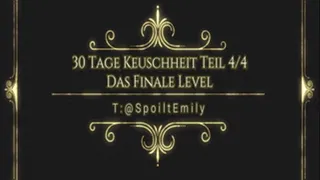 30 Tage Keusch - (Teil 4/4) - Das Finale Level!