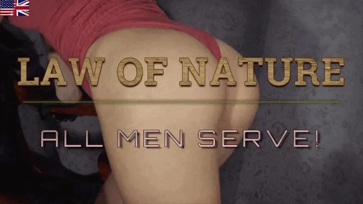 Law of Nature - ALL MEN SERVE!