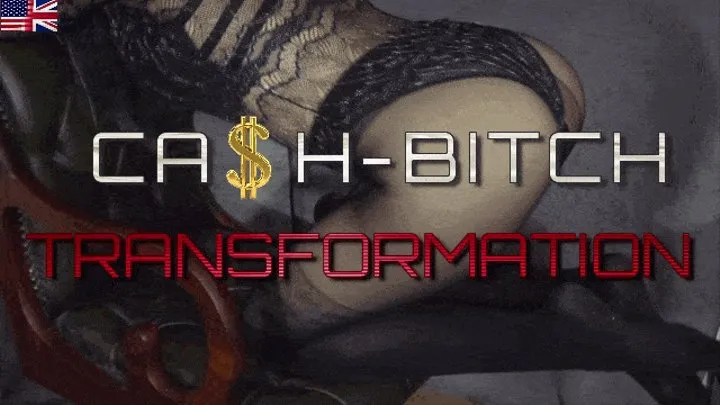 Cash-Bitch Transformation