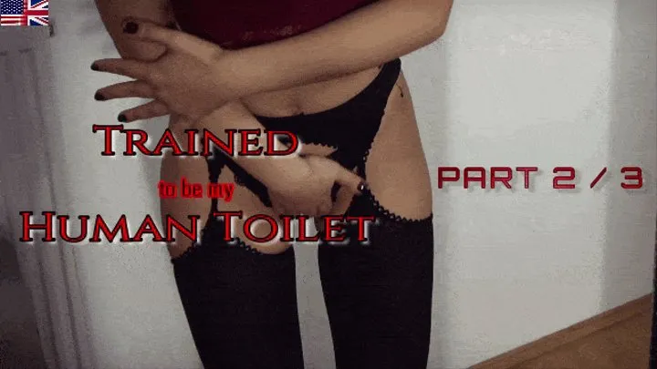 Trained to be my HUMAN TOILET - Part 2 / 3