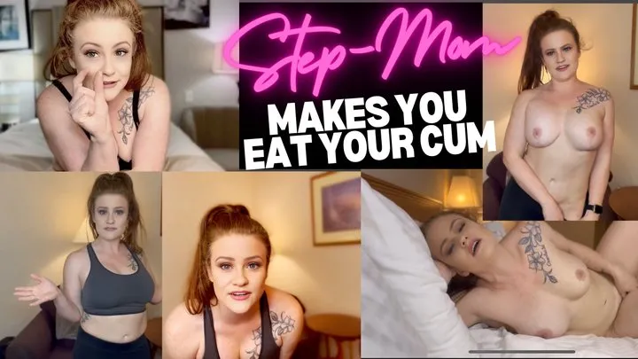 Step-Mom's Makes You Eat Your Cum