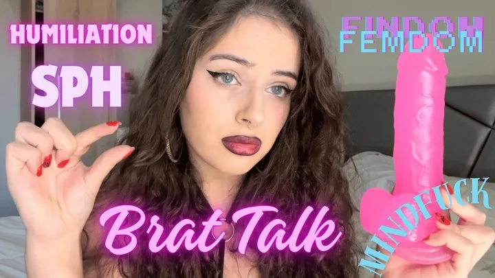 BRAT TALK - SPH + HUMILIATION + MINDFUCK