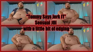 Tommy says Jerk with me - Sensual JOI