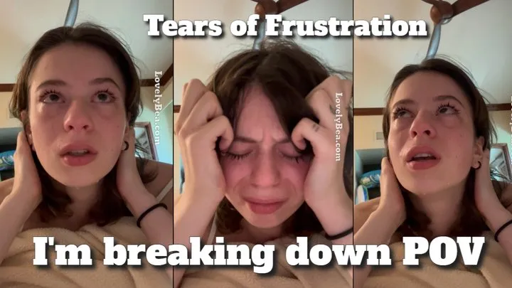 Vulnerable Confessions: Tears of Frustration