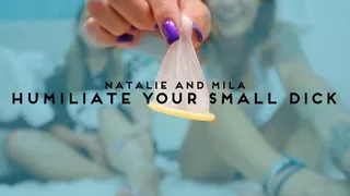 Mila And Natalie Humiliate Your Small Dick