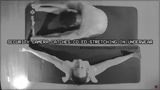 Security Camera Catches Co Ed Stretching in Underwear