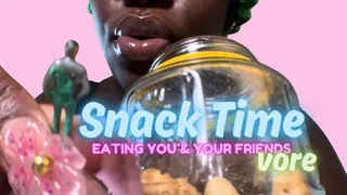 SNACK TIME, eating you & your friends vore