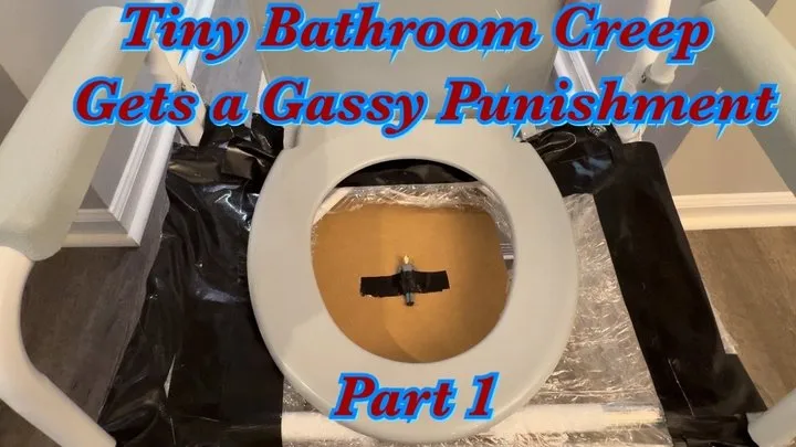 Tiny Bathroom Creep Gets a Gassy Punishment Part 1 of 5!