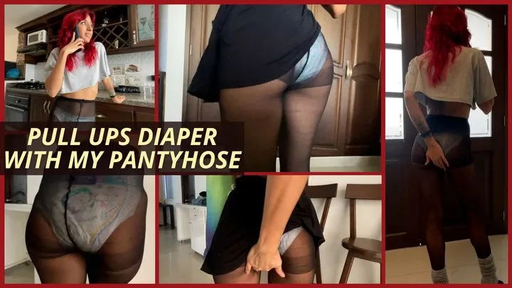 PULL UPS DIAPER WITH MY PANTYHOSE