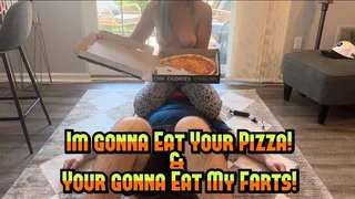 Ill eat Pizza! You Eat Farts!