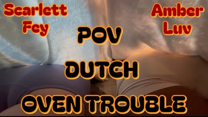 Dutch Oven POV with Scarlett Fey and Amber Luv