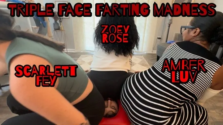 Triple Face Fart Madness! Scarlett, Amber and Zoey Rose!