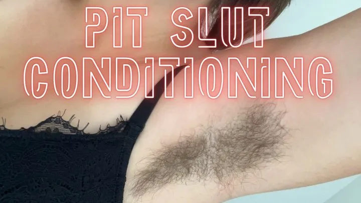 Pit Slut Conditioning