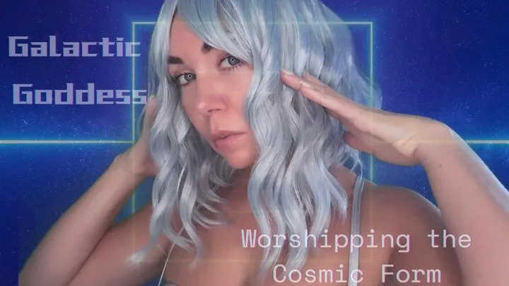 Galactic Goddess: Worshipping the Cosmic Form