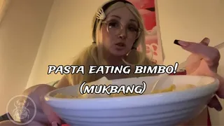 PASTA EATING BIMBO (MUKBANG)