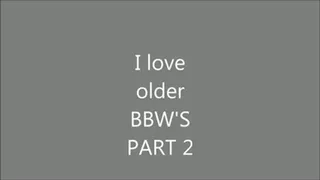 I Love Older BBW's