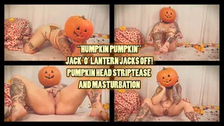 Humpkin Pumpkin - Halloween Themed Strip and Masturbation