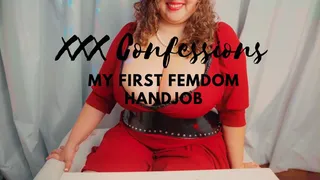 XXX Confessions: My First Femdom Handjob