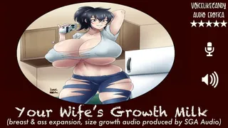 Your Wife's Growth Milk [Growth Fetish] [Transformation] [Breast Expansion] [Size Growth] [Giantess]