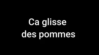 Ca glisse des pommes