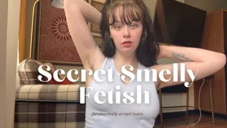 Secret Smelly Fetish