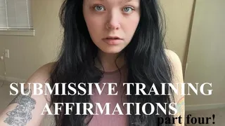 Submissive Training Affirmations: Part Four!