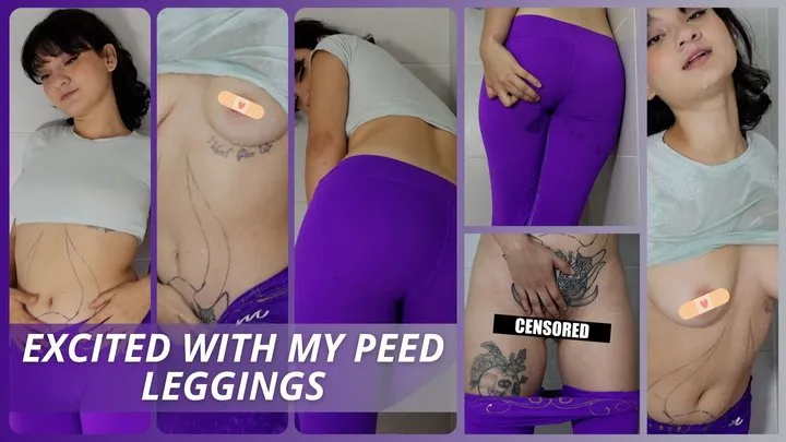 EXCITED WITH MY PEED LEGGINGS