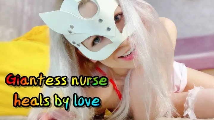 GIANTESS: Nurse giantess Mia Mimi heals by love( )