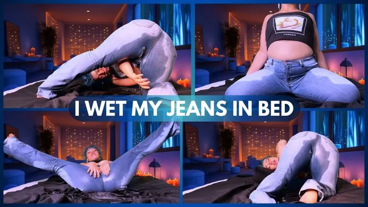 I wet my jeans in bed