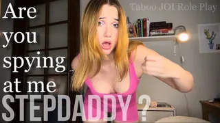 Catch Stepdaddy spying at his princess | JOI