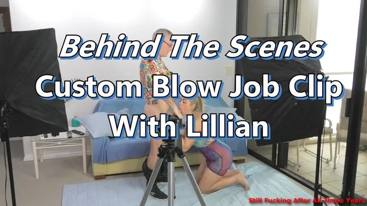 Behind The Scenes Custom Blow Job Clip With Lillian