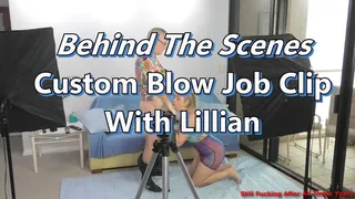 Behind The Scenes Custom Blow Job Clip With Lillian