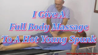 I Give A Full Body Massage To A Hot Young Spunk