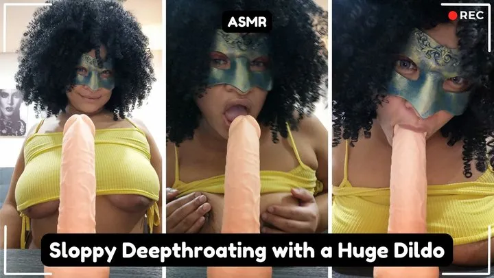 Sloppy Deepthroating with a Huge Dildo (ASMR)