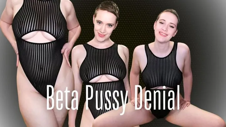 Beta Pussy Denial - Loser Gets No Pussy