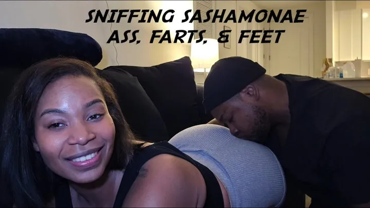 Sniffing Sashamonae Ass, Farts, & Feet