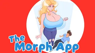 The Morph App [Giantess] [Expansion] [Butt Expansion] [Breast Expansion] [Height Growth] [Teasing] [Clothes Ripping]