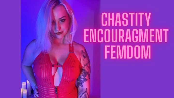 Chastity Encouragement - Femdom