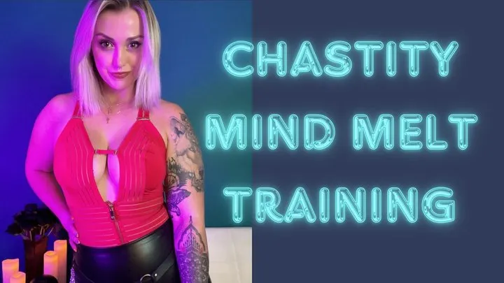 Chastity training mind melt video