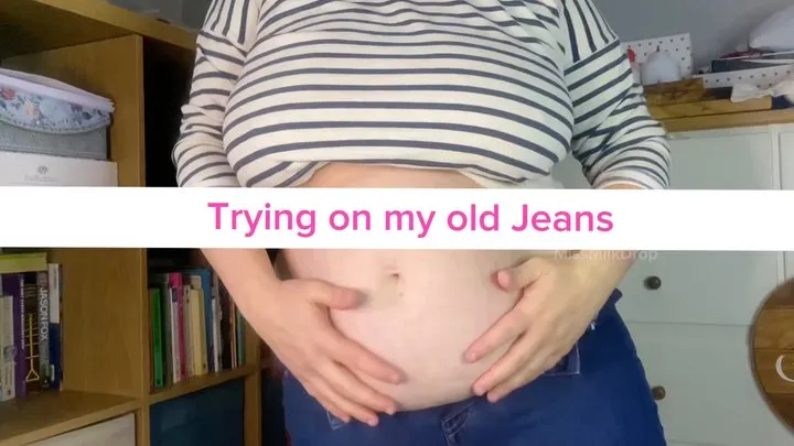 Trying on my old Jeans