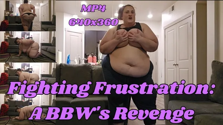 Fighting Frustration: An SSBBW's Revenge with Ratchet Rachel