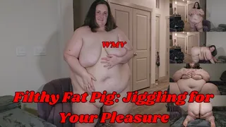 SSBBW Rachel is a Filthy Fat Pig: Jiggling for Your Pleasure