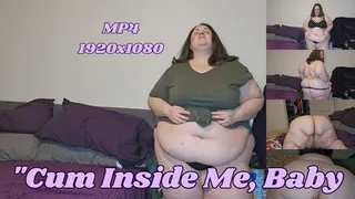 SSBBW Ratchet Rachel Begs "Cum Inside Me, Baby!"