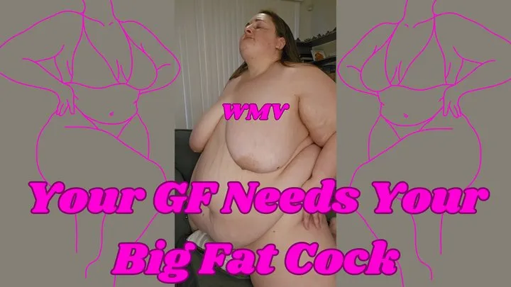 Your Horny SSBBW Rachel Girlfriend Needs Your Big Fat Cock