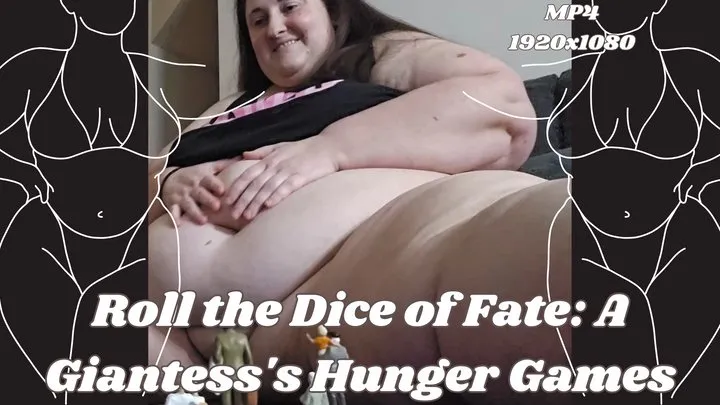 Roll the Dice of Fate: A Giantess's Hunger Games with SSBBW Rachel