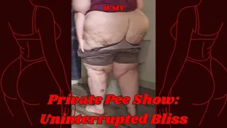 Private Pee Show: Uninterrupted Bliss for SSBBW Rachel