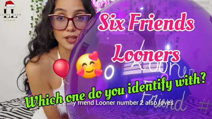 I have six looner friends, which one do you identify with?