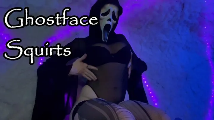 Sexy Ghostface Squirts