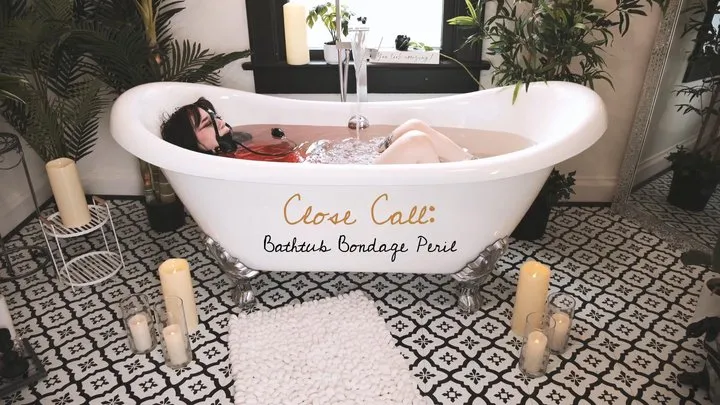 Close Call: Bathtub Bondage Peril