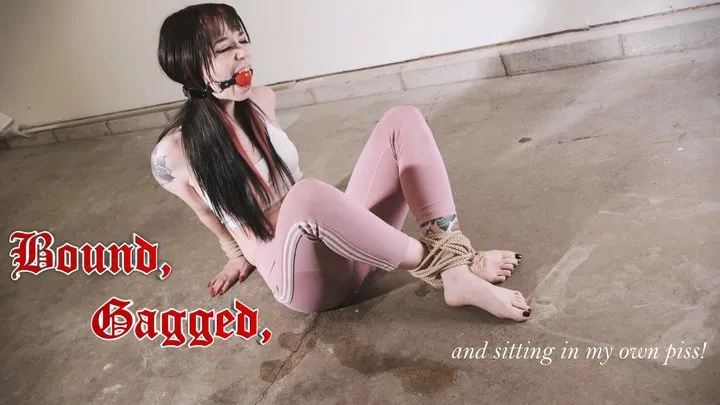 Bound, Gagged, and Sitting in My Own Piss!